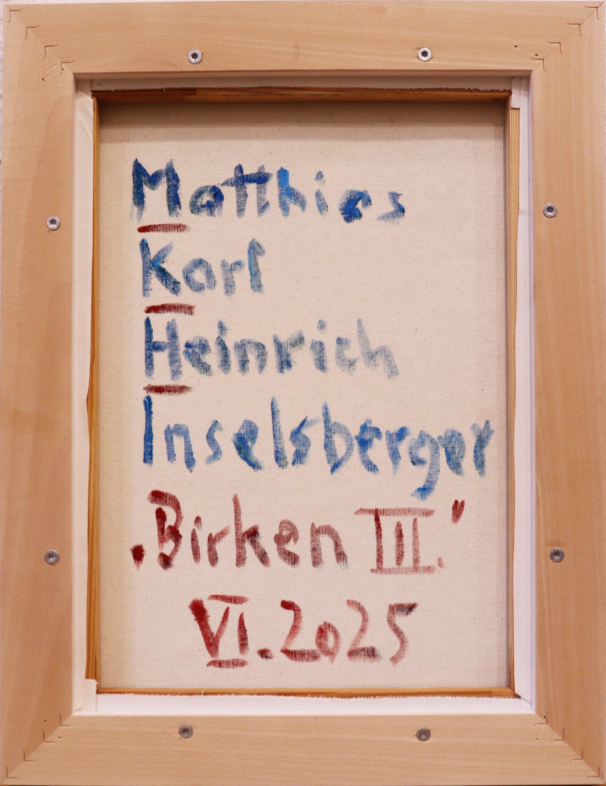 Original Öl-Malerei von Matthias Inselsberger, Titel „Birken III“ – Ansicht der Rückseite mit Künstlernamen, Titel und Datierung „VI.2025“. Öl auf Leinwand, erhältlich bei Galerie Waldbach - What The Artist Made