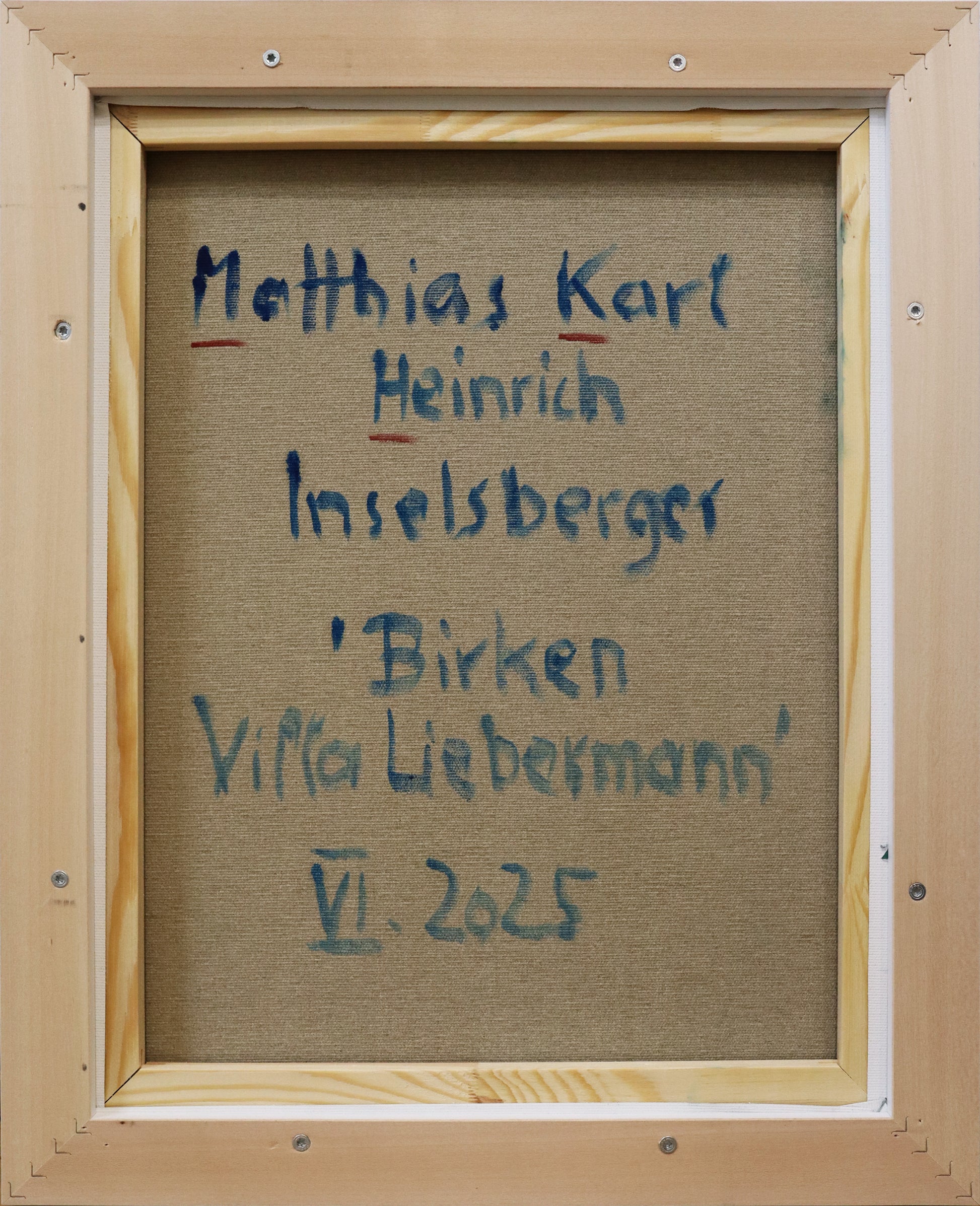 Original Öl-Malerei von Matthias Inselsberger, Titel „Birken Villa Liebermann“ – Ansicht der Rückseite mit Künstlernamen, Titel und Datierung „VI.2025“. Öl auf Leinwand, erhältlich bei Galerie Waldbach - What The Artist Made